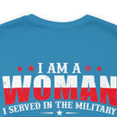 Women's 'I Am a Woman, I Served in The Military, I Am a Veteran' Military-Inspired T-Shirt