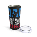 Legendary Dad: 20oz Black Military Design Tumbler - 'Dad: The Man, The Myth, The Legend - Veteran'