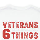 Unshakable Values: Veterans - 6 Things You Don't Mess With T-Shirt, Celebrating Faith, Family, Liberty, Flag, Country, and Guns