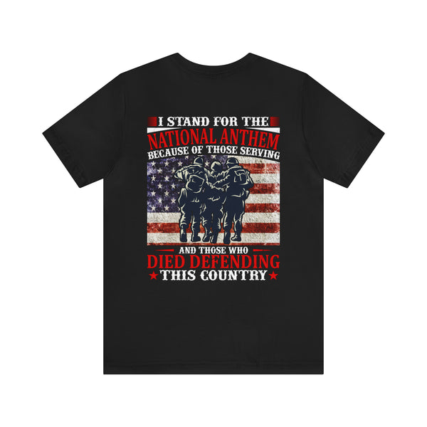 Patriotic Military T-Shirt - 'I Stand for the National Anthem, Honoring Our Heroes'