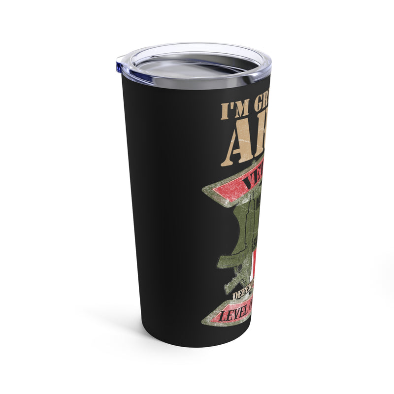Grumpy Old Army Veteran: Sarcasm Level Tailored to Your Stupidity 20oz Military Design Tumbler - Black Background