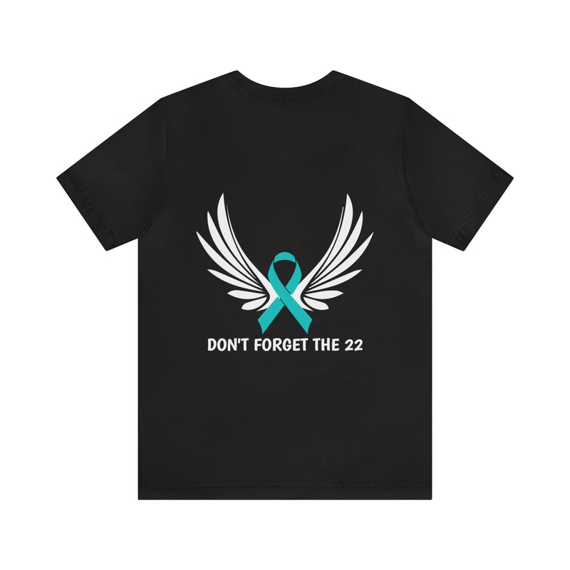 Never Forget: PTSD Awareness T-Shirt with 'DON'T FORGET THE 22' Design