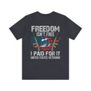Freedom Isn't Free: United States Veterans - Military Design T-Shirt Celebrating Sacrifice