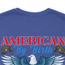 Patriotism Personified: Military Design T-Shirt - American by Birth, Veteran by Choice