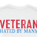 Veteran: Loved by Plenty, Hated by Many - Military Design T-Shirt with Heart, Fire, and Gratitude