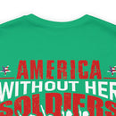 America Without Her Soldiers: Military Design T-Shirt Honoring Our Heroes