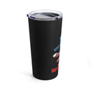 Freedom Is Never Free 20oz Military Design Tumbler - Black Background