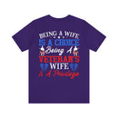 Empowering and Proud: Military Design T-Shirt - 'Being a Wife is a Choice, Being a Veteran's Wife is a Privilege