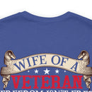 Strong Support: Military Design T-Shirt - 'Wife of a Veteran - Freedom Isn't Free, My Husband Paid for It
