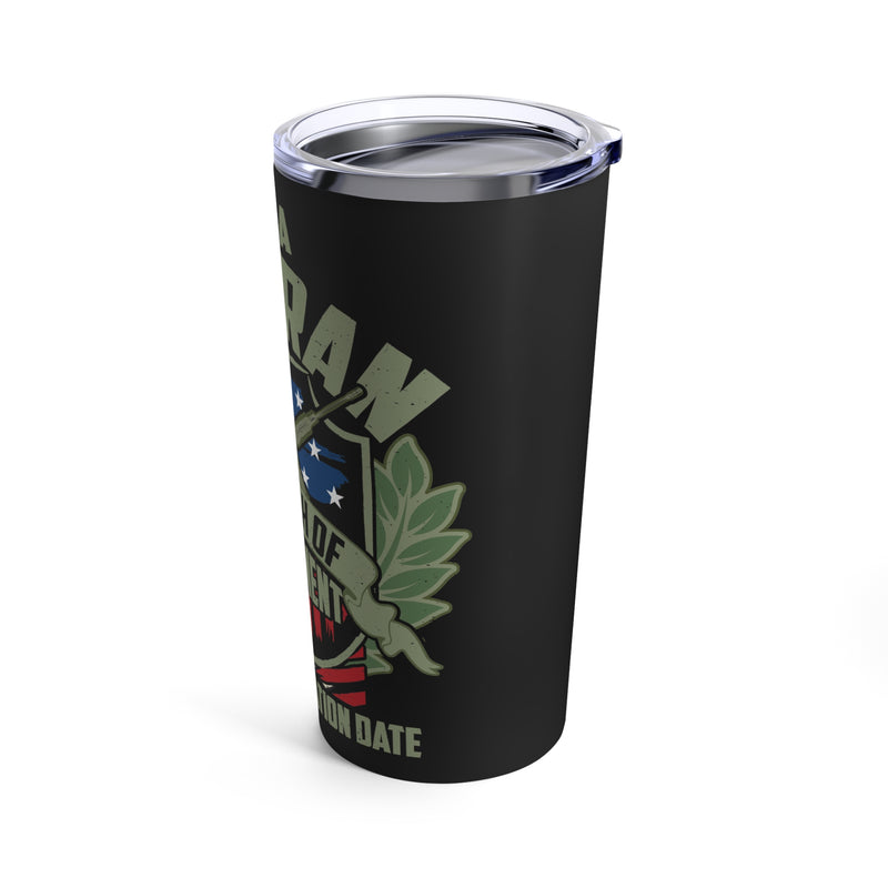 Veteran: No Expiration Date on My Oath of Enlistment 20oz Military Design Tumbler - Black Background