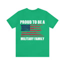 Pride in Unity: 'Proud to be a Military Family' Military Design T-Shirt