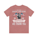 Gratitude Unleashed: Military Design T-Shirt - For Your Bravery, Hard Work, and Dedication, We Thank You