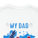 Proudly Honoring My Hero: Military Design T-Shirt - My World, My Veteran Dad!