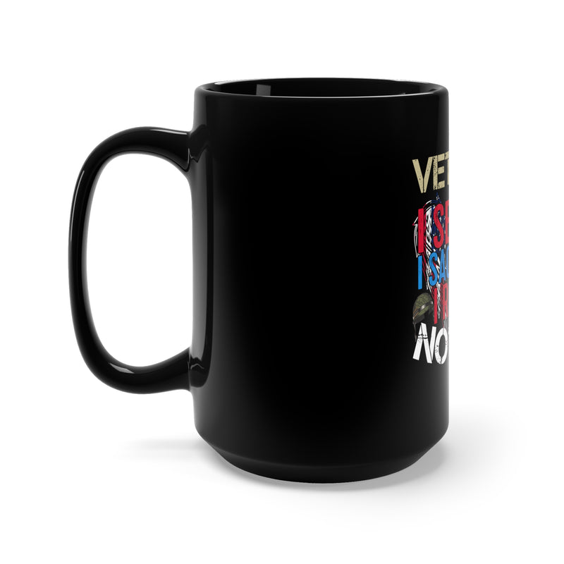 Serving with Pride: 15oz Military Design Black Mug - A Veteran's Unwavering Commitment and No Regrets!