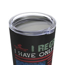 Regret Having Only One Life to Give: 20oz Military Design Tumbler - Black Background