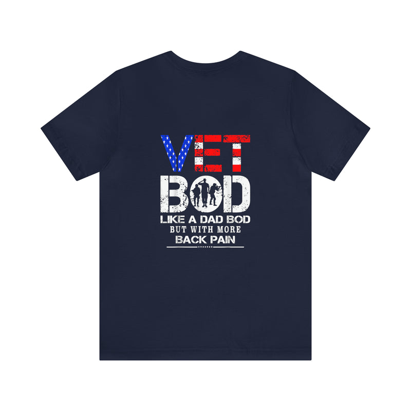 Embracing the Warrior Spirit: Military T-Shirt with 'Vet Bod: Like a Bad Bod, But with More Back Pain' Design