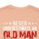 Unyielding Valor: U.S. Veteran Military Design T-Shirt - Never Underestimate an Old Man Who Defended Your Country
