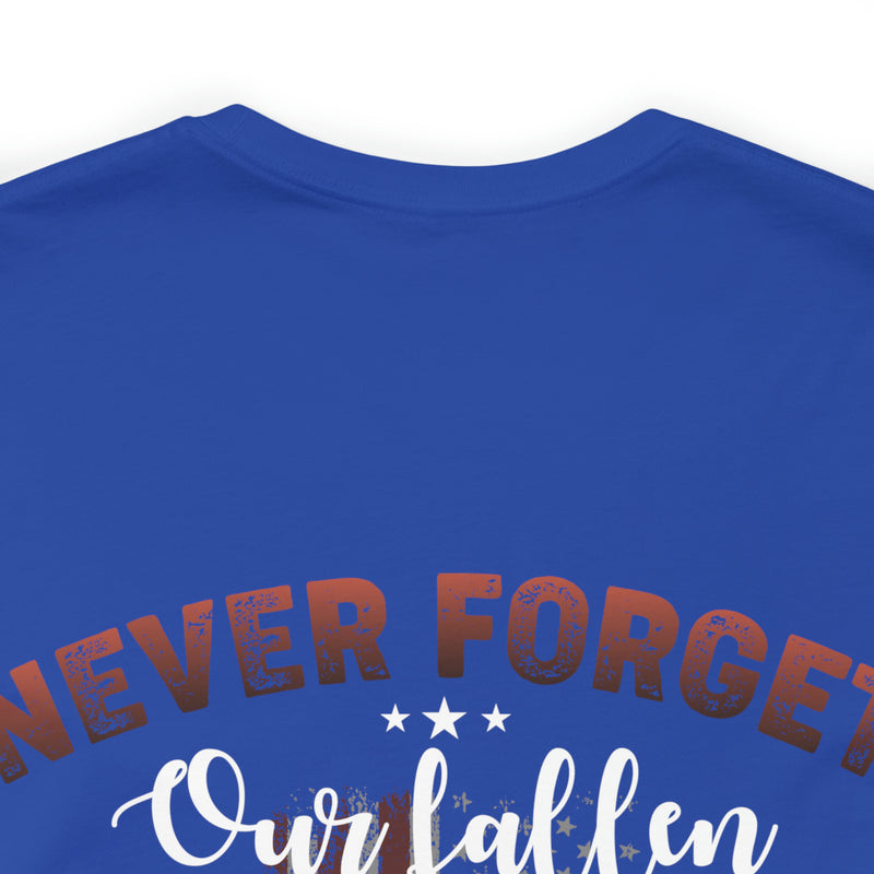 Honoring Our Heroes: 'Never Forget Our Fallen Heroes' Military Design T-Shirt