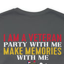 Men's & Women's 'I Am A Veteran: Party with Me, Make Memories, But Don't Mistake Kindness for Weakness' Military Themed T-Shirt