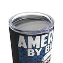 American by Birth, Veteran by Choice - 20oz Military Design Tumbler: A Patriotic Tribute
