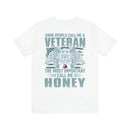 Veteran Pride: Military Design T-Shirt - Honey, the Most Important Call