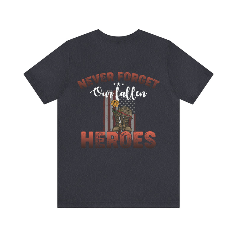 Never Forget Our Fallen Heroes: Military Design T-Shirt, Honoring the Sacrifice