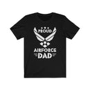 US Military Proud of Air Force Dad Veteran Unisex Short Sleeve Shirt.