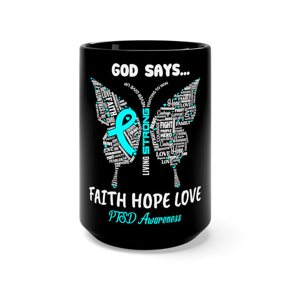 Transforming Wings: Butterfly-Faith-Hope-Love PTSD Awareness 15oz Black Mug