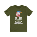 US Military DD-214 It's A Veteran Thing You Wouldn't Understand Unisex Short Sleeve Shirt.