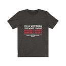 US Military I'M A veteran I Do Want I Want Unisex Short Sleeve Shirt.