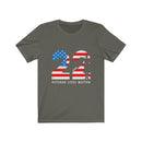 US Military 22 Day A Veteran Lives Matter Unisex Short Sleeve Shirt.