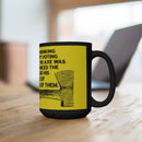 The Forest Was Shrinking Coffee Mug-Still Voted for the Ax Mug.