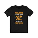 US Feel Safe at Night Sleep with a Firefighter Unisex Short Sleeve Shirt.