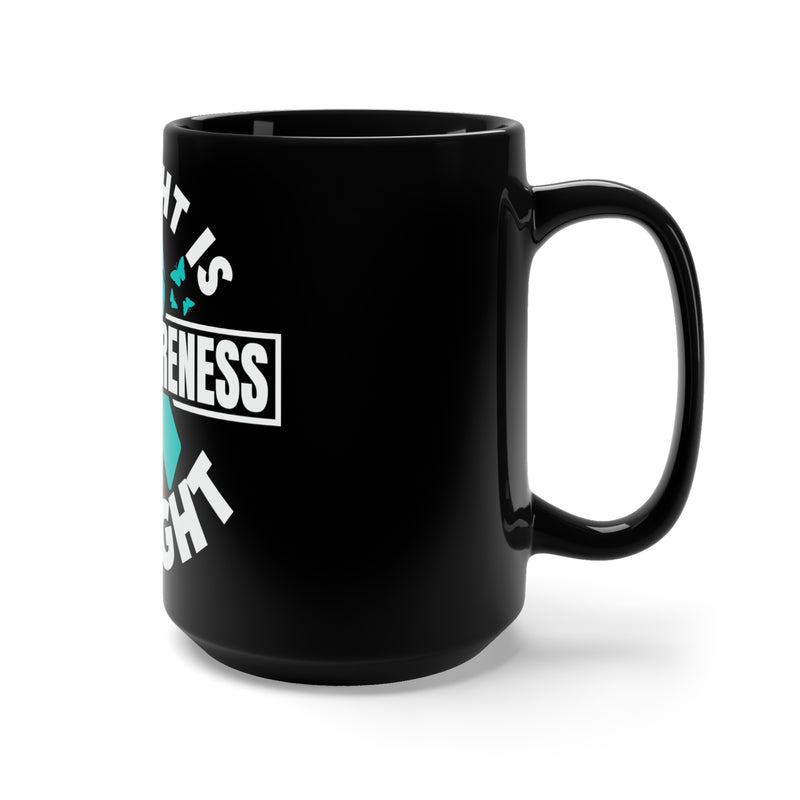 His Fight is My Fight: Empowering Black Mug 15oz - Stand Strong for PTSD Awareness and Support