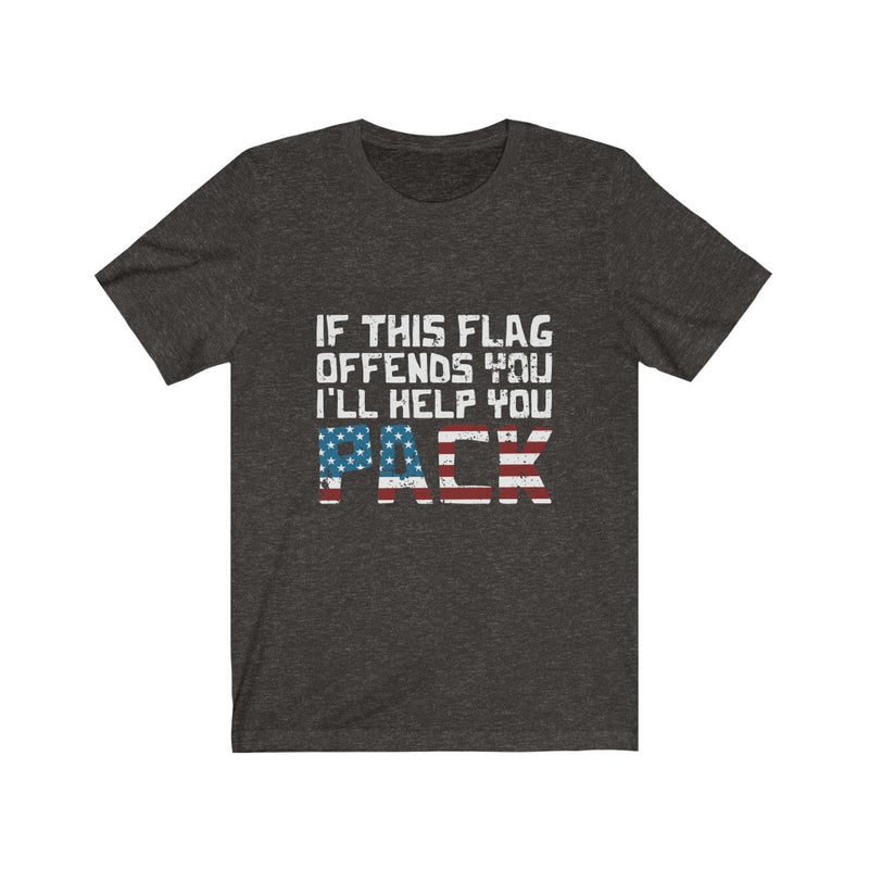 US Military If This Flag Offends You I'LL Help You Pack Unisex Short Sleeve Shirt.