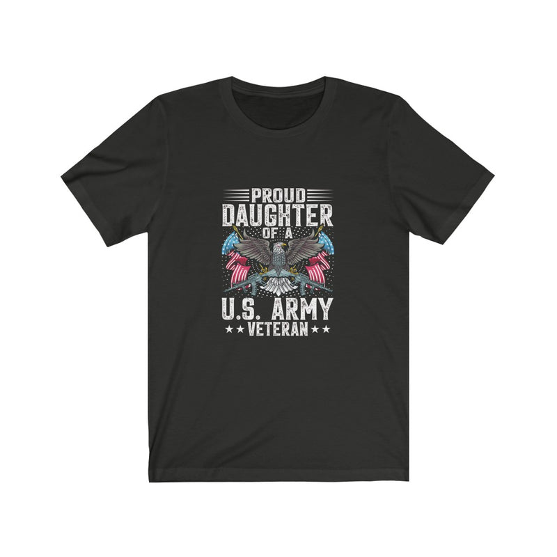 US Army Proud Daughter of a US Army Veteran Unisex Short Sleeve Shirt.
