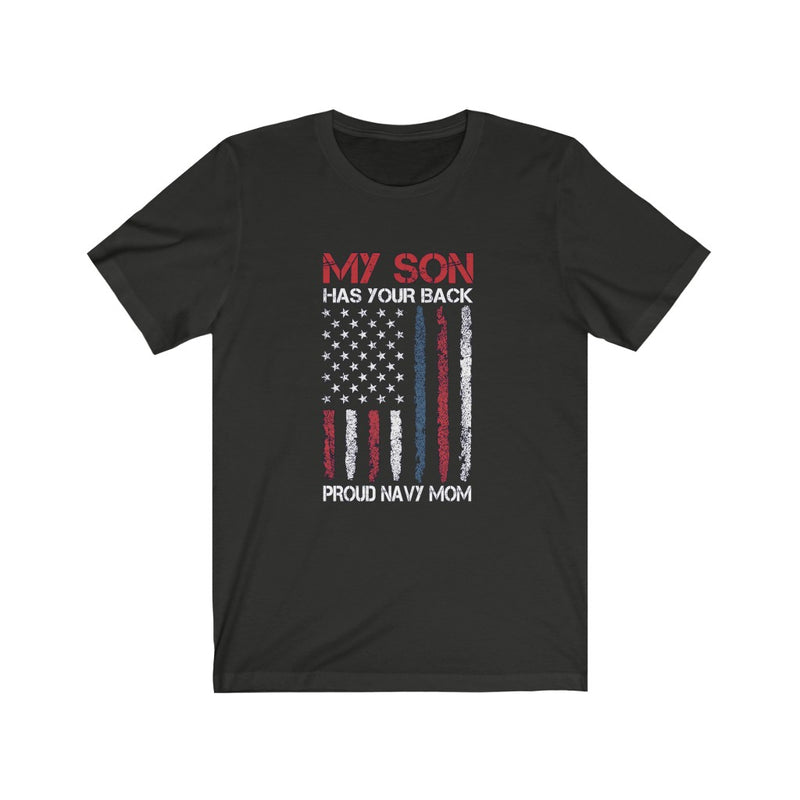 US Air Force My son has your back proud Navy mom Unisex Short Sleeve Shirt.