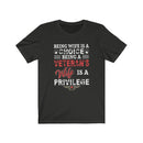 US Military Being Wife Is A Choice Veteran Unisex Short Sleeve Shirt.