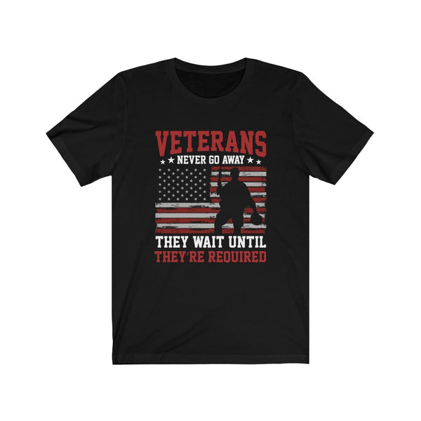 US Military Veteran's Never Go Away Unisex Short Sleeve Shirt.