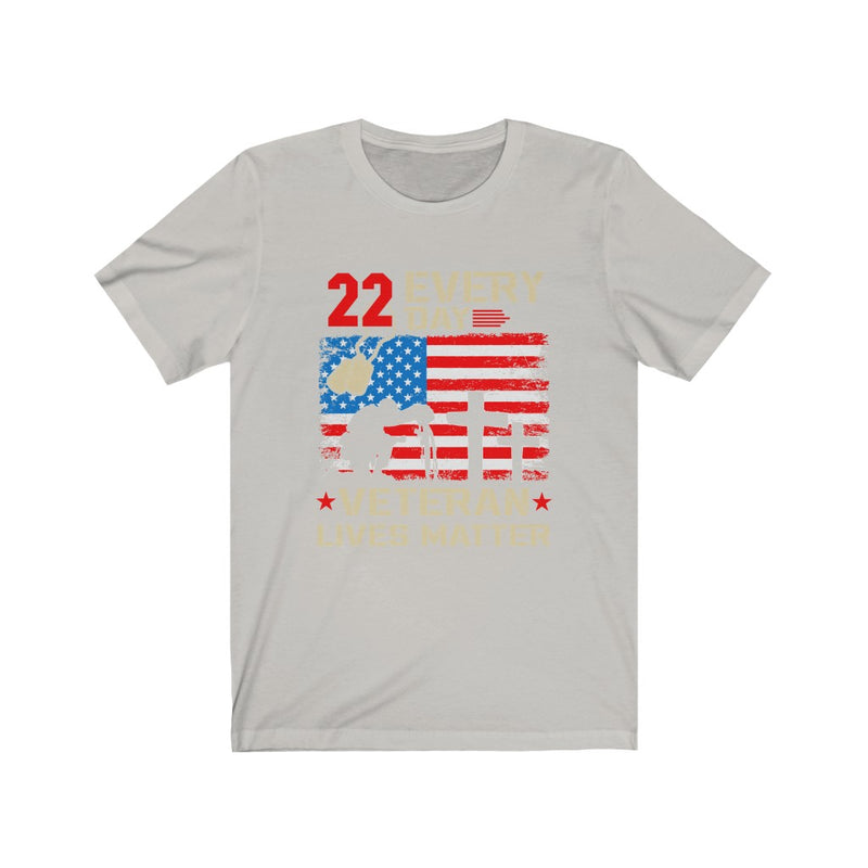 US Military Every 22 DAY Veteran Lives Matter Unisex Short Sleeve Shirt.