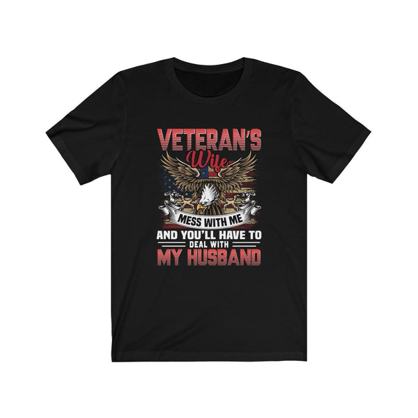 US Military Veteran's Wife Mess With Me Unisex Short Sleeve Shirt.