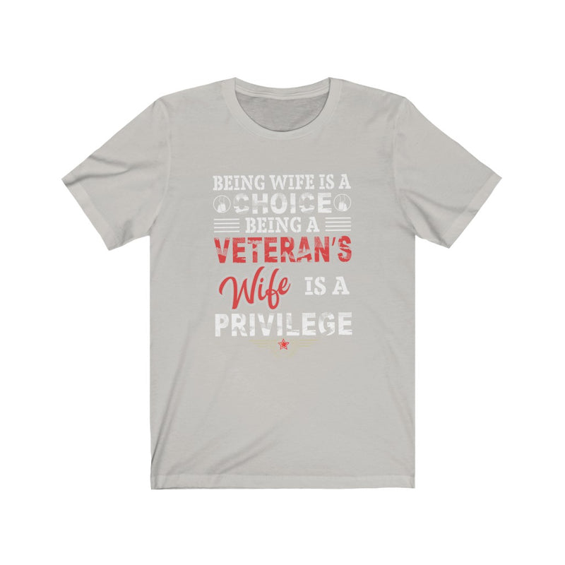 US Military Being Wife Is A Choice Veteran Unisex Short Sleeve Shirt.