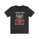 US Military I Have Two Titles Veteran And Mom Veteran Unisex Short Sleeve Shirt.