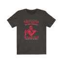 US Firefighter we run Towards the Flams of courage Pride and Honor Unisex Short Sleeve Shirt.