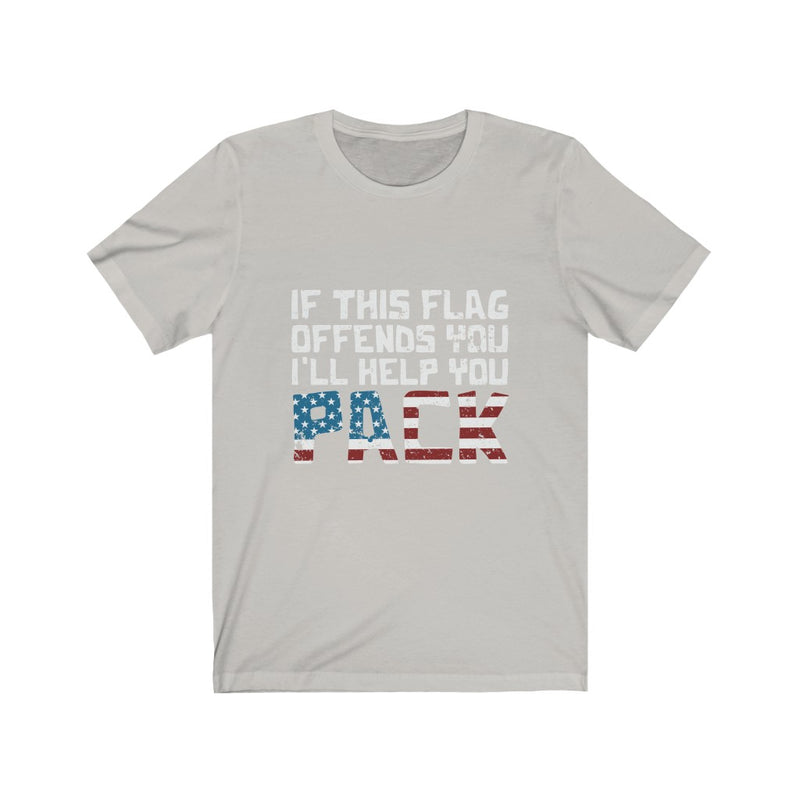 US Military If This Flag Offends You I'LL Help You Pack Unisex Short Sleeve Shirt.