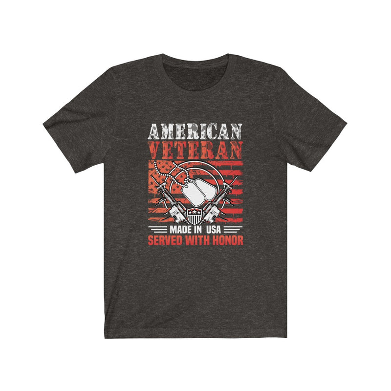 US Military American Veteran Made In USA Served With Honor Unisex Short Sleeve Shirt.