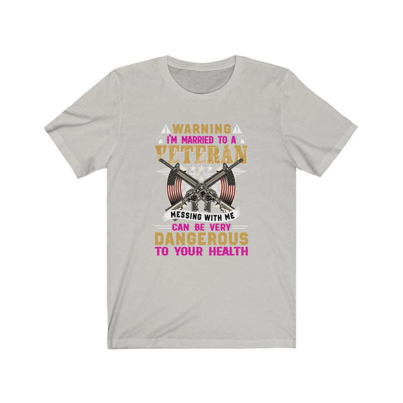 US Military I'M Married To A Veteran Unisex Short Sleeve Shirt.