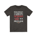 US Military Being Wife Is A Choice Veteran Unisex Short Sleeve Shirt.