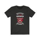 US I’m not crazy because I’m a firefighter Unisex Short Sleeve Shirt.
