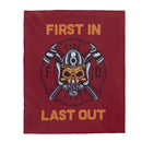 First In Last Out Fireman Blanket-Firefighter Gift.